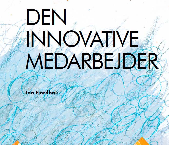 Jan Fjordbak Den Innovative Medarbejder